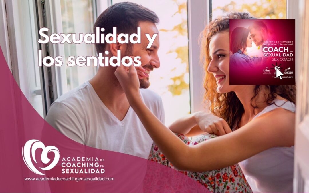 Sexualidad y los sentidos