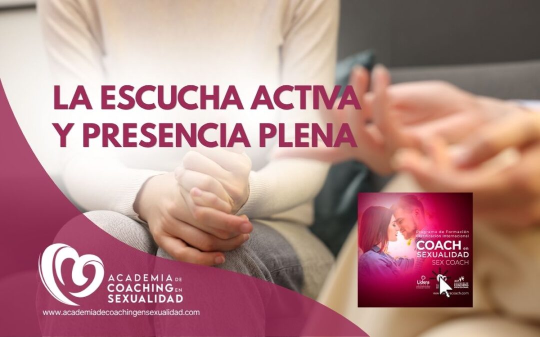 La escucha activa y presencia plena